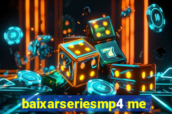 baixarseriesmp4 me